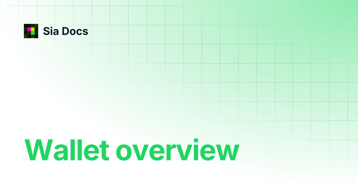 Wallet overview | Legacy | Sia Docs