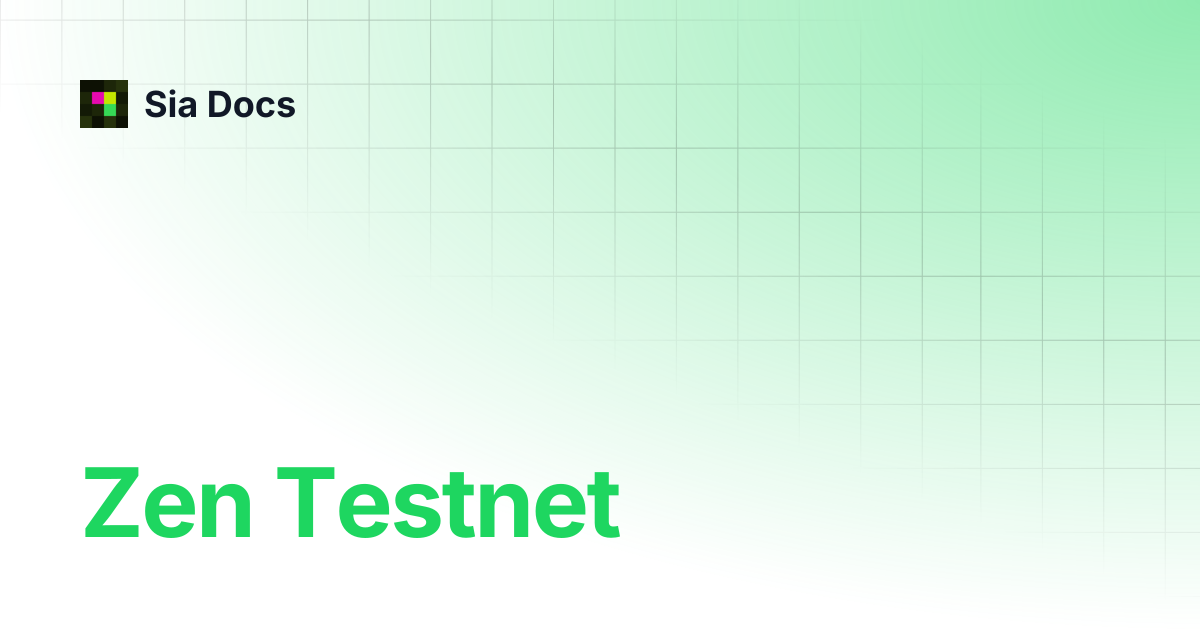 Zen Testnet | Sia Docs