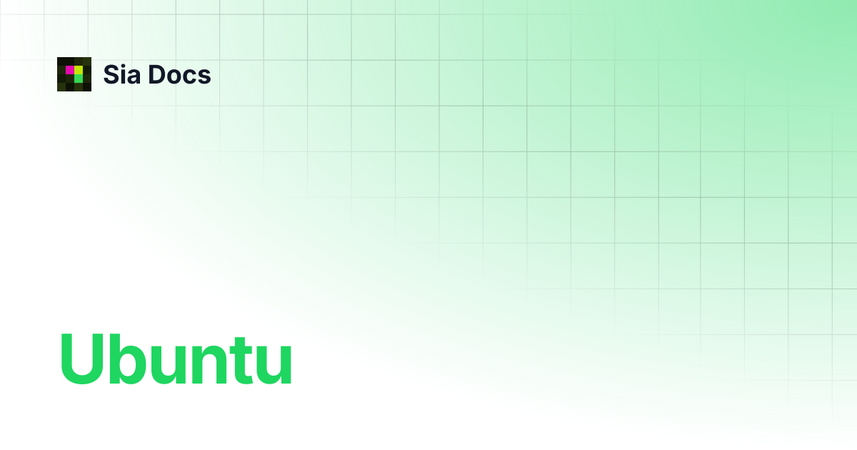 Ubuntu | Sia Docs